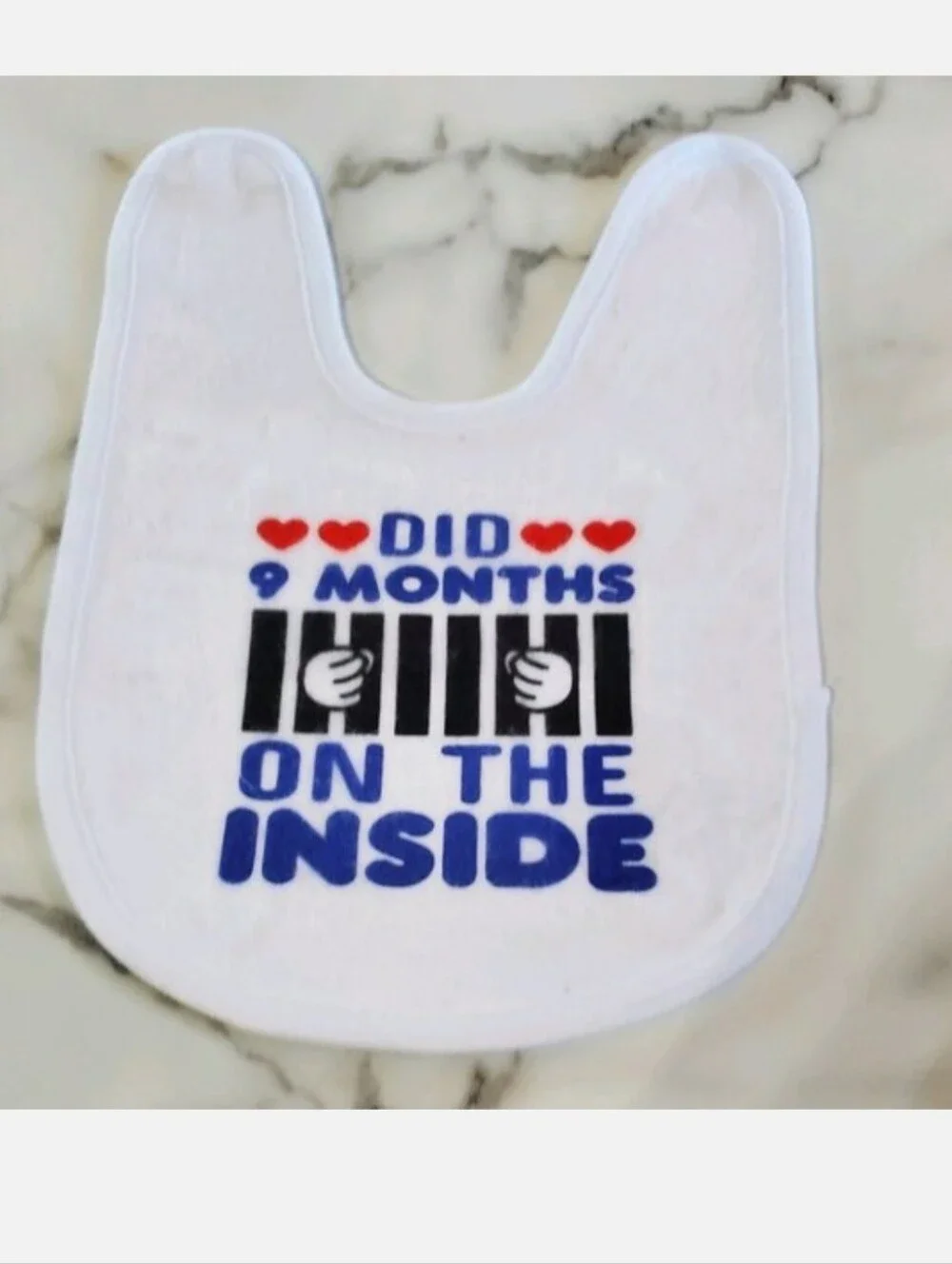 Funny Baby Bib DID 9 MONTHS ON THE INSIDE